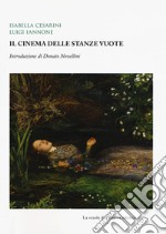 Il cinema delle stanze vuote libro