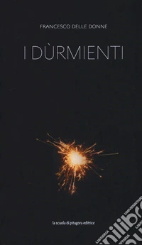 I dùrmienti