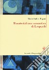 Il materialismo romantico di Leopardi libro di Rigoni Mario Andrea Fortunato G. (cur.)