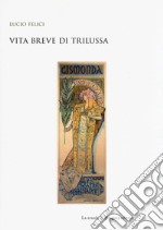 Vita breve di Trilussa libro