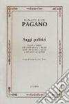 Saggi politici. Luoghi e varianti della prima edizione (1783-1785) rispetto alla seconda (1791-1792) e altri scritti etico-politici libro