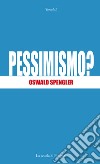 Pessimismo? libro