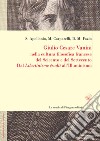 Giulio Cesare Vanini nella cultura filosofica francese del Seicento e del Settecento. Dal «Libertinisme érudit» all'Illuminismo libro