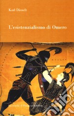 L'esistenzialismo di Omero libro