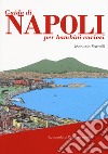 Guida di Napoli per bambini curiosi libro di Piscitelli Manuela