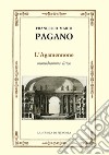 L'Agamennone. Monodramma lirico. Ediz. ampliata libro