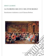 La filosofia nel XVII e nel XVIII secolo libro