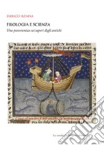 Filologia e scienza. Una panoramica sui saperi degli antichi libro