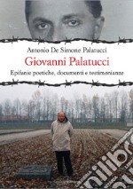 Giovanni Palatucci. Epifanie poetiche, documenti e testimonianze