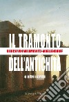 Il tramonto dell'antichità e altri scritti libro