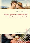 Dante «poeta trascendentale». L'idealismo tedesco e la «Commedia» libro