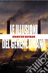 Le illusioni del genere umano libro