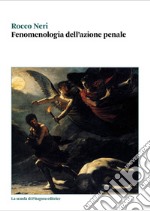 Fenomenologia dell'azione penale libro