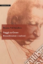 Saggi su Croce. Riconsiderazioni e confronti libro