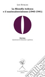 La filosofia tedesca e il nazionalsocialismo (1940-1941) libro