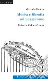Musica e filosofia nel pitagorismo libro di Barbone Alessandro