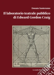 Il laboratorio teatrale pubblico di Edward Gordon Craig