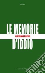 Le memorie d'Iddio libro