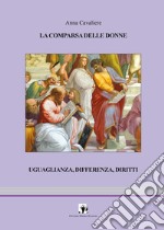 La comparsa delle donne. Uguaglianza, differenza, diritti libro