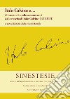 Sinestesie. Rivista di studi sulle letterature e le arti europee (2023). Vol. 27: Italo Calvino e... Giornate di studio a cento anni dalla nascita di Italo Calvino (1923-2023) libro