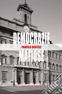 Democrazie mafiose libro