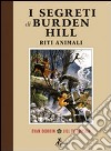 I segreti di Burden Hill. Riti animali libro