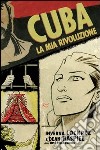 Cuba, la mia rivoluzione libro