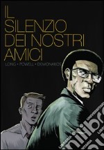 Il silenzio dei nostri amici