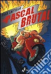 Pascal Brutal libro