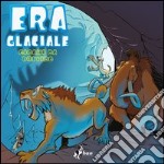 Giochi da brivido. L'era glaciale (2) libro