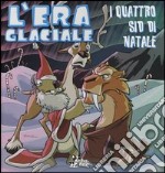 I quattro Sid di Natale. L'era glaciale (4) libro