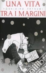 Una vita tra i margini libro