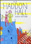 Haddon Hall. Quando David inventò Bowie libro