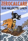 Ogni maledetto lunedì su due libro