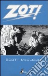 Zot!. Vol. 1 libro di McCloud Scott