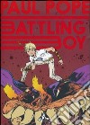 Battling boy. Vol. 1 libro di Pope Paul