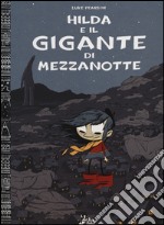 Hilda e il gigante di mezzanotte libro