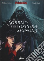 Dylan Dog. Il sorriso dell'Oscura Signora libro