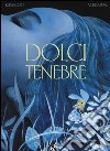 Dolci tenebre libro