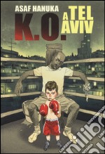 K.O. a Tel Aviv. Vol. 1 libro