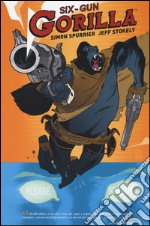 Six Gun Gorilla