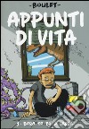 Appunti di vita. Vol. 1: Born to be a larva libro