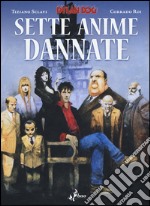 Dylan Dog. Sette anime dannate libro