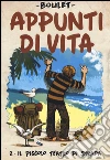 Appunti di vita. Vol. 2: Il piccolo teatro di strada libro di Boulet