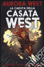 La caduta della casata West. Aurora West. Vol. 2