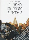 Il suono del mondo a memoria libro