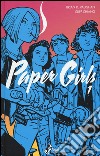 Paper girls. Vol. 1 libro di Vaughan Brian K. Chiang Cliff