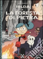 Hilda e la foresta di pietra libro