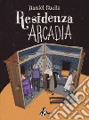 Residenza Arcadia libro di Cuello Daniel