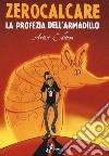 La profezia dell'armadillo. Artist edition libro